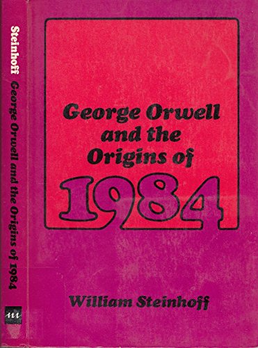 George Orwell and the Origins of 1984