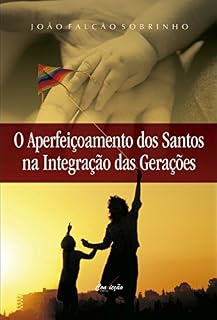 Livro O Aperfeiçoamento dos Santos na Integração das Gerações