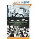 Classroom Wars: Language, Sex, and the Making of Modern Political Culture
