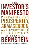 The Investor's Manifesto: Preparing for Prosperity, Armageddon, and Everything in Between cover