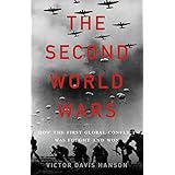 The Second World Wars: How the First Global Conflict Was Fought and Won