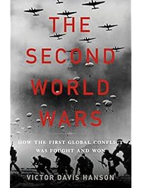 The Second World Wars: How the First Global Conflict Was Fought and Won