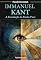 Livro Immanuel Kant: A Revolução da Razão Pura : A Ética, o Conhecimento e o Mundo como Fenômeno