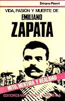 Vida, PasióN Y Muerte De Emiliano Zapata 9681502213 Book Cover