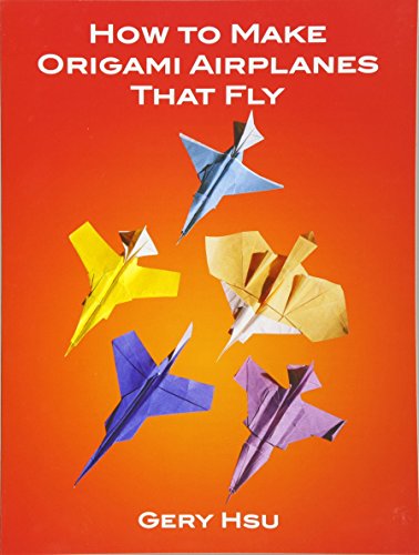 How to Make Origami Airplanes That Fly