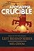 Apocalypse Crucible: The Earth's Last Days: The Battle Continues (Left Behind: Apocalypse Book 2) by Mel Odom