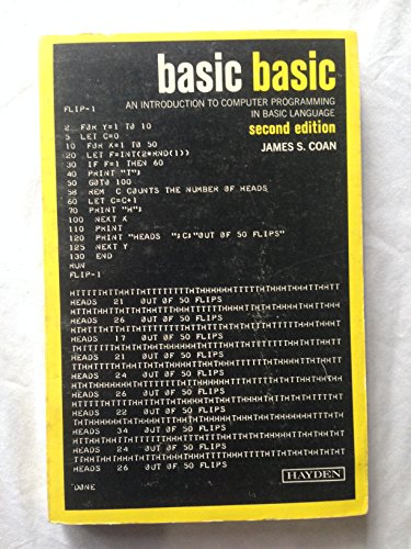 Basic BASIC: An introduction to computer programming in BASIC language (Hayden computer programming by James S Coan (Paperback)