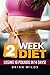 2 Week Diet: Losing Losing 16 POUNDS in 14 DAYS!
