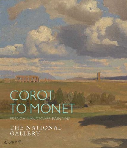 Corot to Monet: French Landscape Painting (National Gallery London)