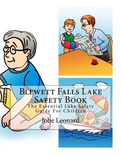 Blewett Falls Lake Safety Book The Essential Lake Safety Guide For Children Leonard Jobe 9781505513110 Amazon Com Books