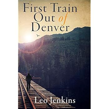First Train Out of Denver First Train Out of Denver