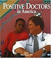 Positive Doctors in America