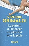 Le parfum du bonheur est plus fort sous la pluie (French Edition) by 