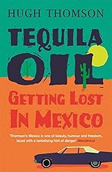 Tequila Oil by Hugh Thomson (2010-04-14)