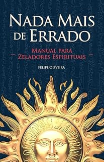 Livro Nada Mais de Errado: Manual para Zeladores Espirituais
