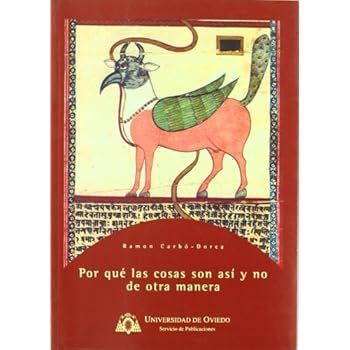 Por qué las cosas son asé y no de otra manera Por qué las cosas son asé y no de otra manera