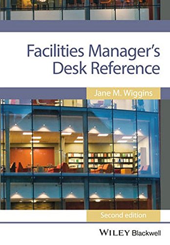 Facilities Manager's Desk Reference, by Jane M. Wiggins