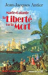 Marie-Galante, la liberté ou la mort