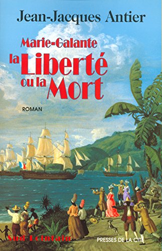 Marie-Galante, la liberté ou la mort