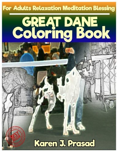 [Read] GREAT DANE Coloring book for Adults Relaxation Meditation Blessing: Sketches Coloring Book Grayscale R.A.R