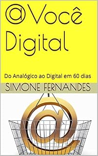Livro @Você Digital : Do Analógico ao Digital em 60 dias