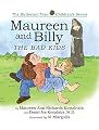 Maureen and Billy, the Bad Kids