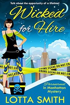 Wicked for Hire (Paranormal in Manhattan Mystery: A Cozy Mystery Book 1) by [Smith, Lotta]