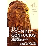 The Complete Confucius: The Analects, The Doctrine Of The Mean, and The Great Learning with an Introduction by Nicholas Tambl