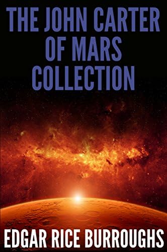 The John Carter of Mars Collection Kindle Edition