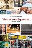 Vies et conséquences: Recueil de poèmes romantiques (French Edition) by Duchess Ladycee