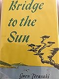 Bridge to the Sun by Gwen Terasaki (1957-12-01)