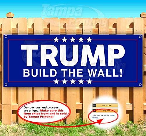 Amazon Com Trump Build The Wall 13 Oz Heavy Duty Vinyl Banner