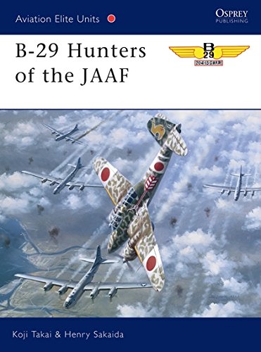 B-29 Hunters of the JAAF (Osprey Aviation Elite 5) by Koji Takaki, Henry Sakaida