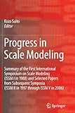 Image de Progress in Scale Modeling: Summary of the First International Symposium on Scale Modeling (ISSM I in 1988) and Selected Papers from Subsequent Sympos