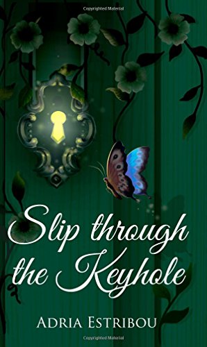 SLIP THROUGH THE KEYHOLE