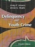 Delinquency and Youth Crime, Jensen, Gary F. and Rojek, Dean G., 1577665163