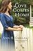 Love Comes Home (Rosey Corner Book #3): A Novel by Ann H. Gabhart