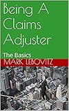 Being A Claims Adjuster: The Basics