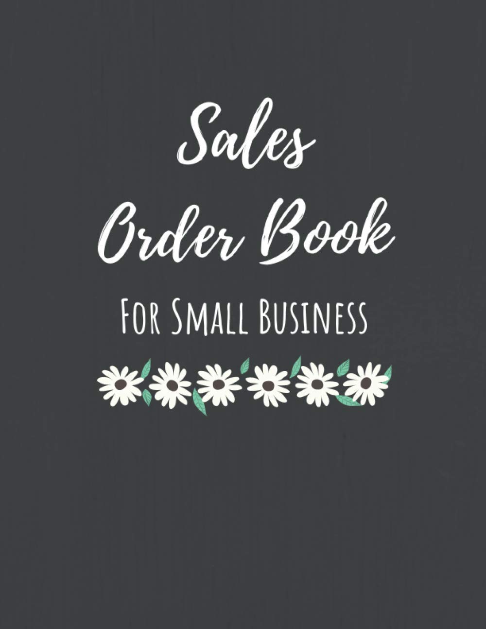 Sales Order Book for Small Business: Customer Order Tracker book For Online business And Small log store