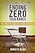 Ending Zero Tolerance: The Crisis of Absolute School Discipline (Families, Law, and Society, 12)