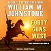 Forty Guns West: First Mountain Man, Book 4 by William W. Johnstone, J. Rodney Turner