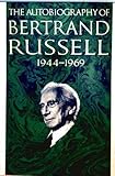 Autobiography of Bertrand Russell Vol. 3 : Nineteen Forty-Four to Nineteen Sixty-Nine, Russell, Bertrand, 0671203584