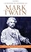 Mark Twain: His Words, Wit, and Wisdom by Gary L. Bloomfield, Michael Richards