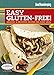 Good Housekeeping Easy Gluten-Free!: Healthy and Delicious Recipes for Every Meal by Good Housekeeping