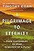 A Pilgrimage to Eternity: From Canterbury to Rome in Search of a Faith by Timothy Egan