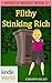 The Miss Fortune Series: FILTHY STINKING RICH (Kindle Worlds Novella) (Wholly Moses! Book 3)