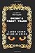 The Complete Grimm's Fairy Tales: By Jacob Grimm - Illustrated
