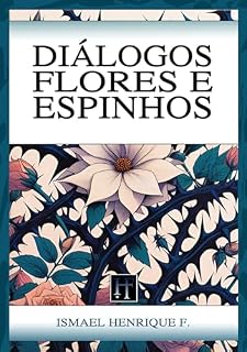 Livro Diálogos, flores e espinhos