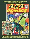 Golden Age Crossovers: Volume 1 Readers Collection: Gwandanaland Comics #1890-A: Rare and Exciting T by 