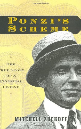 [D.O.W.N.L.O.A.D] Ponzi's Scheme: The True Story of a Financial Legend R.A.R